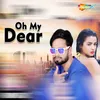 About Oh My Dear Song